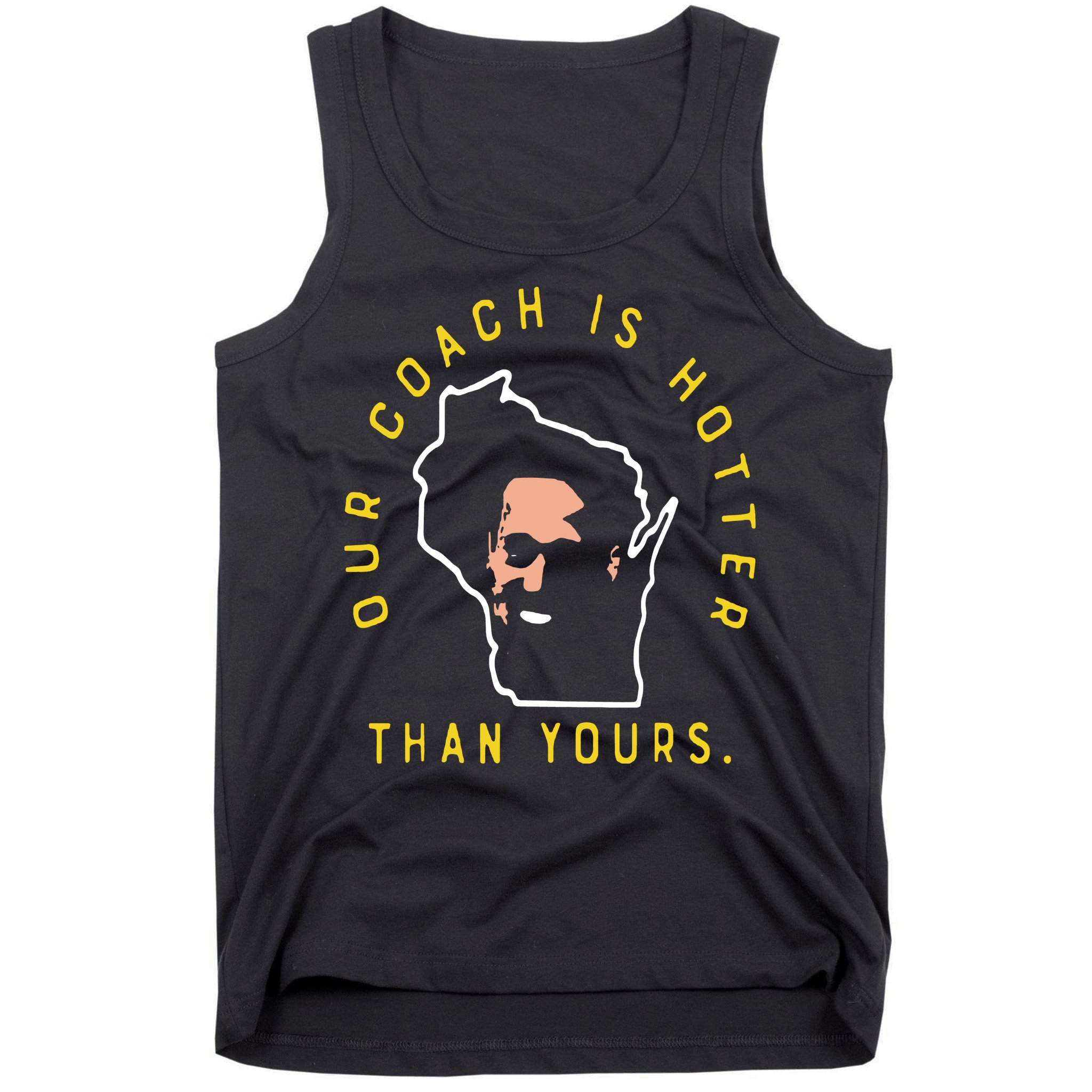 Our Coach Is Hotter Than Yours Tank Top