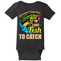 Of Course I Cum Fast I Got Fish To Catch Funny Sex Joke Baby Bodysuit