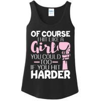 Of Course I Hit Like A Girl Boxing Kickboxer Gym Boxer Ladies Essential Tank