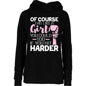 Of Course I Hit Like A Girl Boxing Kickboxer Gym Boxer Womens Funnel Neck Pullover Hood