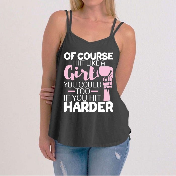 Of Course I Hit Like A Girl Boxing Kickboxer Gym Boxer Women's Strappy Tank