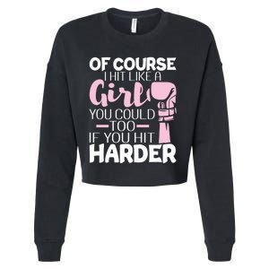 Of Course I Hit Like A Girl Boxing Kickboxer Gym Boxer Cropped Pullover Crew