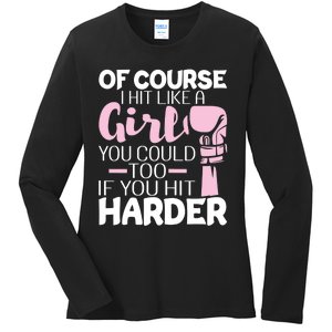 Of Course I Hit Like A Girl Boxing Kickboxer Gym Boxer Ladies Long Sleeve Shirt