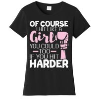 Of Course I Hit Like A Girl Boxing Kickboxer Gym Boxer Women's T-Shirt