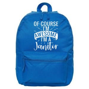 Of Course Im Awesome Im A Cleaning Janitor Custodian Meaningful Gift 16 in Basic Backpack