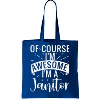 Of Course Im Awesome Im A Cleaning Janitor Custodian Meaningful Gift Tote Bag