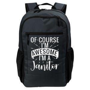 Of Course Im Awesome Im A Cleaning Janitor Custodian Meaningful Gift Daily Commute Backpack