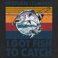 Of Course I Cum Fast I Got Fish To Catch Fishing Fisherman Adult Drive Performance Visor