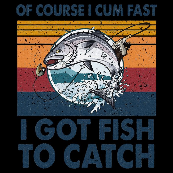 Of Course I Cum Fast I Got Fish To Catch Fishing Fisherman 16 in Basic Backpack