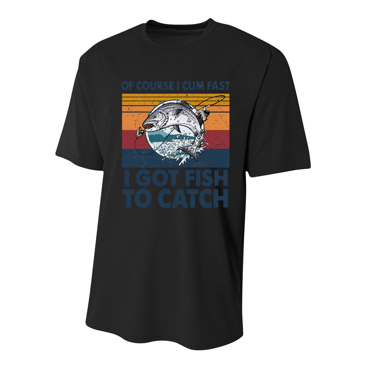 Of Course I Cum Fast I Got Fish To Catch Fishing Fisherman Youth Performance Sprint T-Shirt