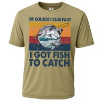 Of Course I Cum Fast I Got Fish To Catch Fishing Fisherman Performance Shirt