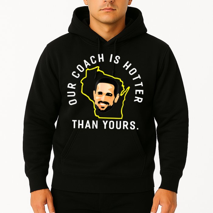 Our Coach Is Hotter Than Yours Hoodie