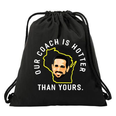 Our Coach Is Hotter Than Yours Drawstring Bag