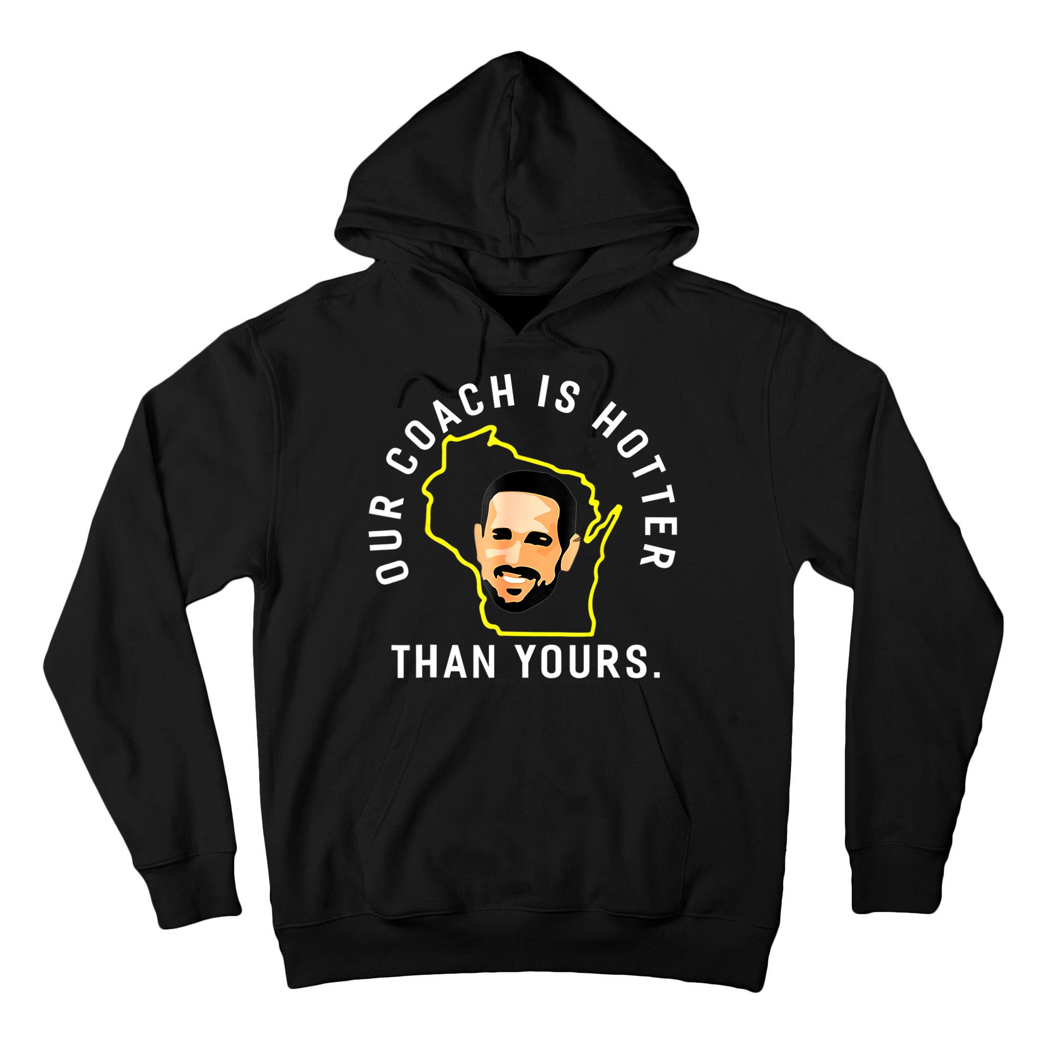 Our Coach Is Hotter Than Yours Tall Hoodie