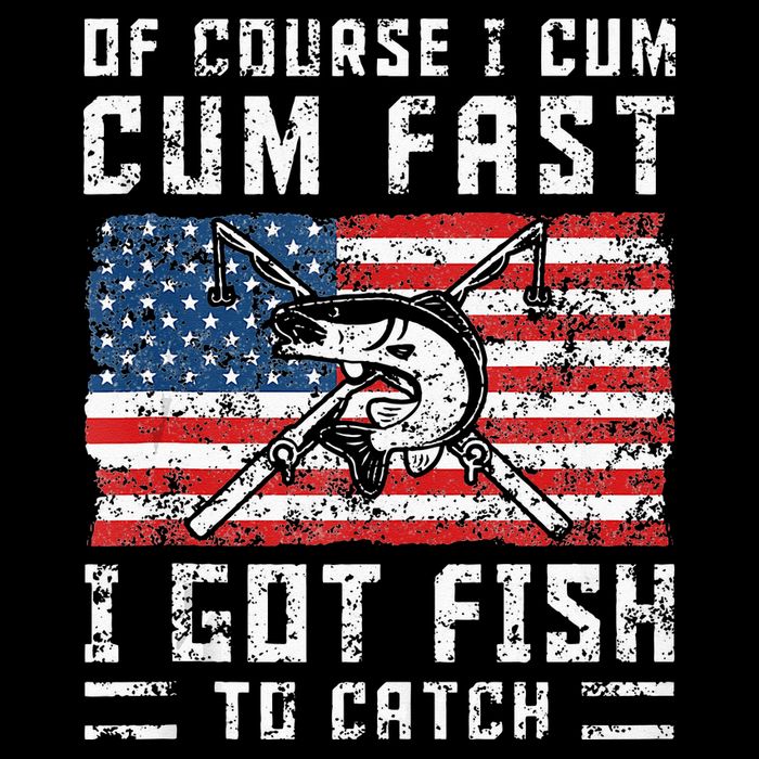 Of Course I Cum Fast I Got Fish To Catch Backpack
