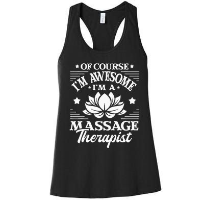 Of Course I'm Awesome Massage Therapist Massage Therapy Women's Racerback Tank