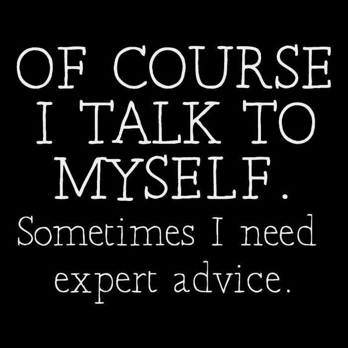 Of Course I Talk To Myself Sometimes I Need Expert Advice Drawstring Bag