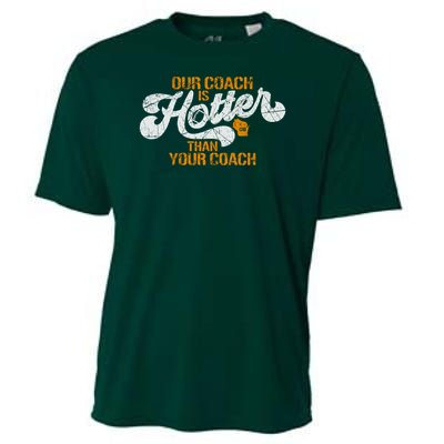 Our Coach Is Hotter Than Your Coach Green Bay TShirt Cooling Performance Crew T-Shirt