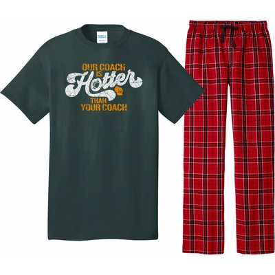 Our Coach Is Hotter Than Your Coach Green Bay TShirt Pajama Set