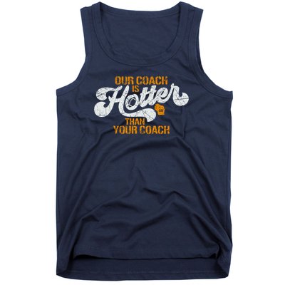 Our Coach Is Hotter Than Your Coach Green Bay TShirt Tank Top