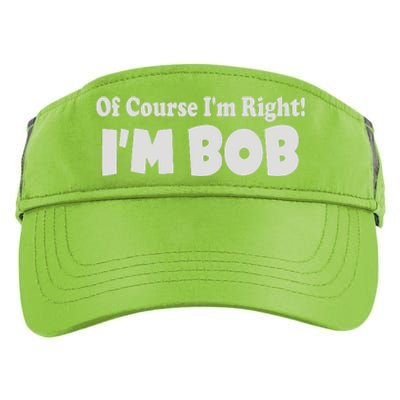 Of Course I'm Right I'm BOB Adult Drive Performance Visor