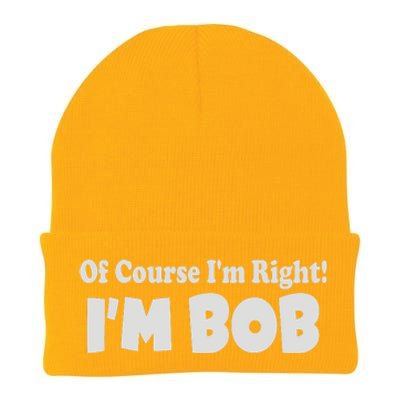 Of Course I'm Right I'm BOB Knit Cap Winter Beanie