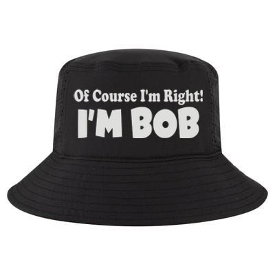 Of Course I'm Right I'm BOB Cool Comfort Performance Bucket Hat