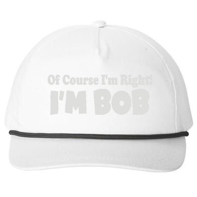 Of Course I'm Right I'm BOB Snapback Five-Panel Rope Hat