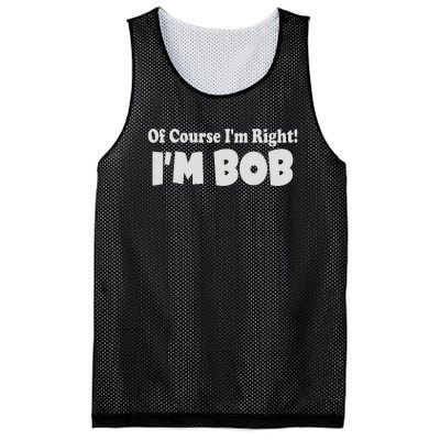 Of Course I'm Right I'm BOB Mesh Reversible Basketball Jersey Tank