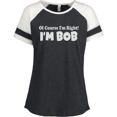 Of Course I'm Right I'm BOB Enza Ladies Jersey Colorblock Tee