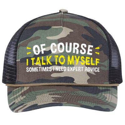 Of Course I Talk To Myself Sometimes I Need Expert Advice Retro Rope Trucker Hat Cap