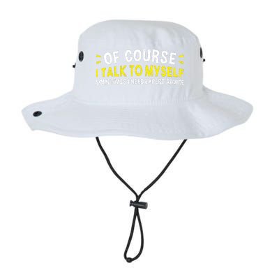 Of Course I Talk To Myself Sometimes I Need Expert Advice Legacy Cool Fit Booney Bucket Hat