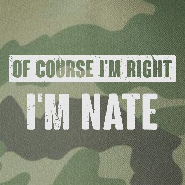 Of Course IM Right IM Nate Funny Nate Name Gift Legacy Tie Dye Trucker Hat