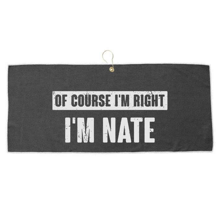 Of Course IM Right IM Nate Funny Nate Name Gift Large Microfiber Waffle Golf Towel