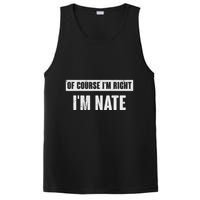 Of Course IM Right IM Nate Funny Nate Name Gift PosiCharge Competitor Tank