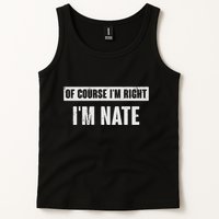 Of Course IM Right IM Nate Funny Nate Name Gift Tank Top