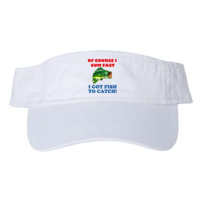 Of Course I Cum Fast I Got Fish To Catch Visor