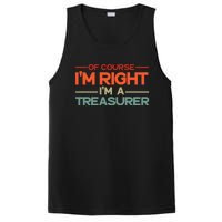 Of Course IM Right IM A Treasurer Funny PosiCharge Competitor Tank