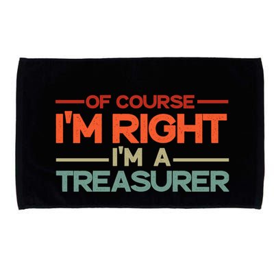 Of Course IM Right IM A Treasurer Funny Microfiber Hand Towel