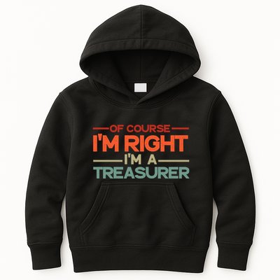 Of Course IM Right IM A Treasurer Funny Kids Hoodie