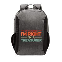 Of Course IM Right IM A Treasurer Funny Vector Backpack