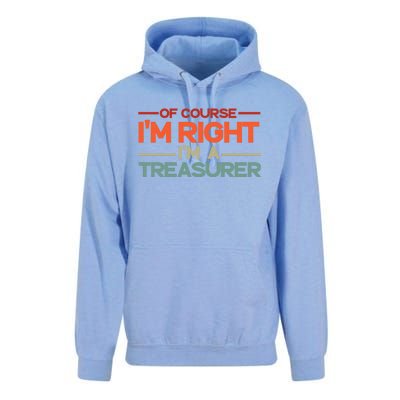 Of Course IM Right IM A Treasurer Funny Unisex Surf Hoodie