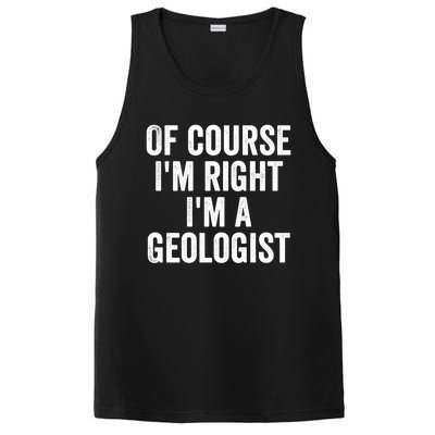 Of Course Im Right Im A Geologist Geologists Day Funny Gift PosiCharge Competitor Tank