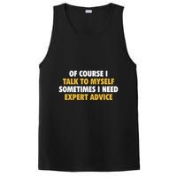 Of Course I Talk To Myself Need Expert Advice PosiCharge Competitor Tank