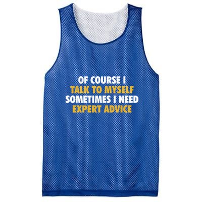 Of Course I Talk To Myself Need Expert Advice Mesh Reversible Basketball Jersey Tank