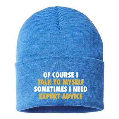 Of Course I Talk To Myself Need Expert Advice Sustainable Knit Beanie