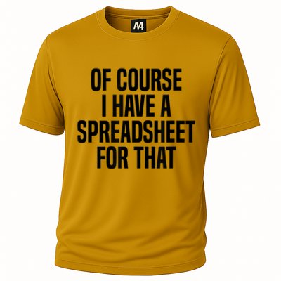 Of Course I Have A Spreadsheet For That Actuary Cooling Performance Crew T-Shirt