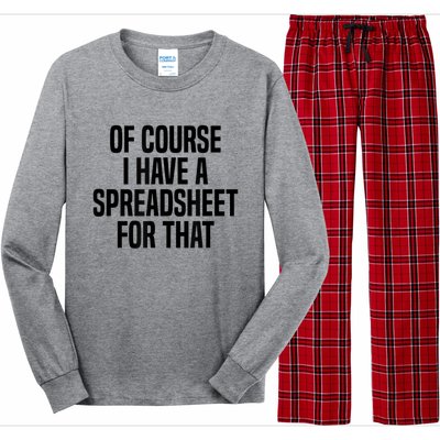 Of Course I Have A Spreadsheet For That Actuary Long Sleeve Pajama Set