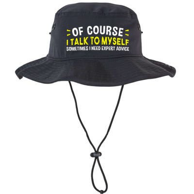 Of Course I Talk To Myself Sometimes I Need Expert Advice Bucket Hat