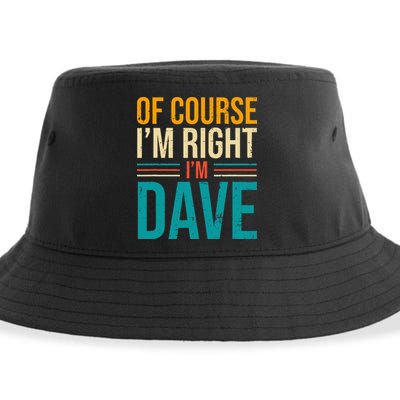 Of course I'm Right I'm Dave Personalized Dave Vintage Sustainable Bucket Hat